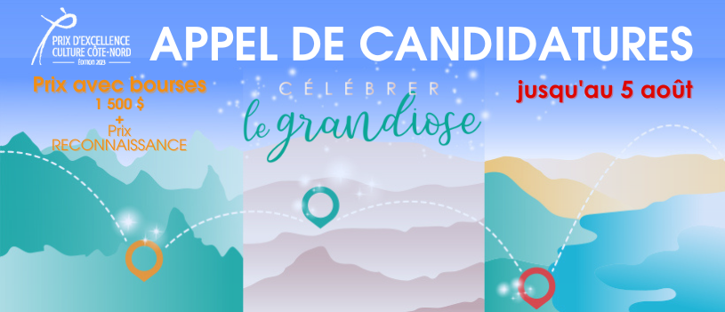 L’Appel de candidatures est lancé ! — Culture Côte-Nord